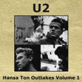 U2-HansaTonOuttakesVol1-Front.jpg