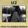 U2-HansaTonOuttakesVol6-Front.jpg
